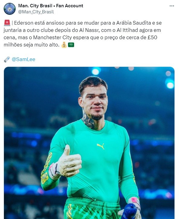 Ederson pode deixar o City pelo Al Ittihad